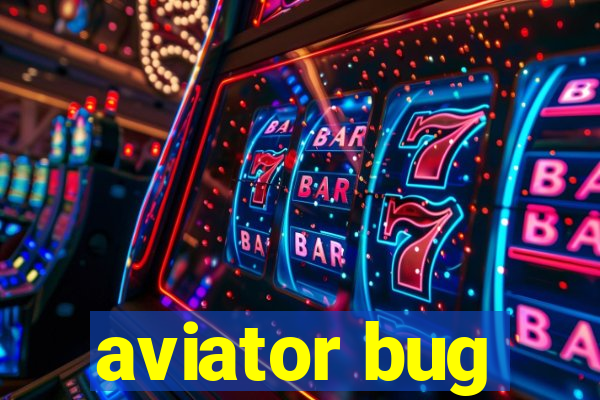 aviator bug